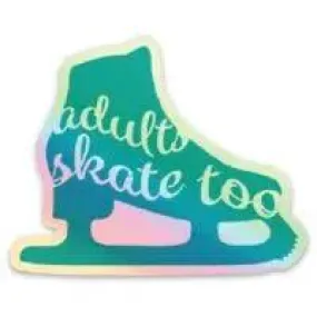 Adults Skate Too Skate Silhouette Sticker - Holographic