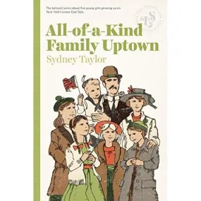 All-Of-A-Kind Family Uptown Book 3 By Sidney Taylor